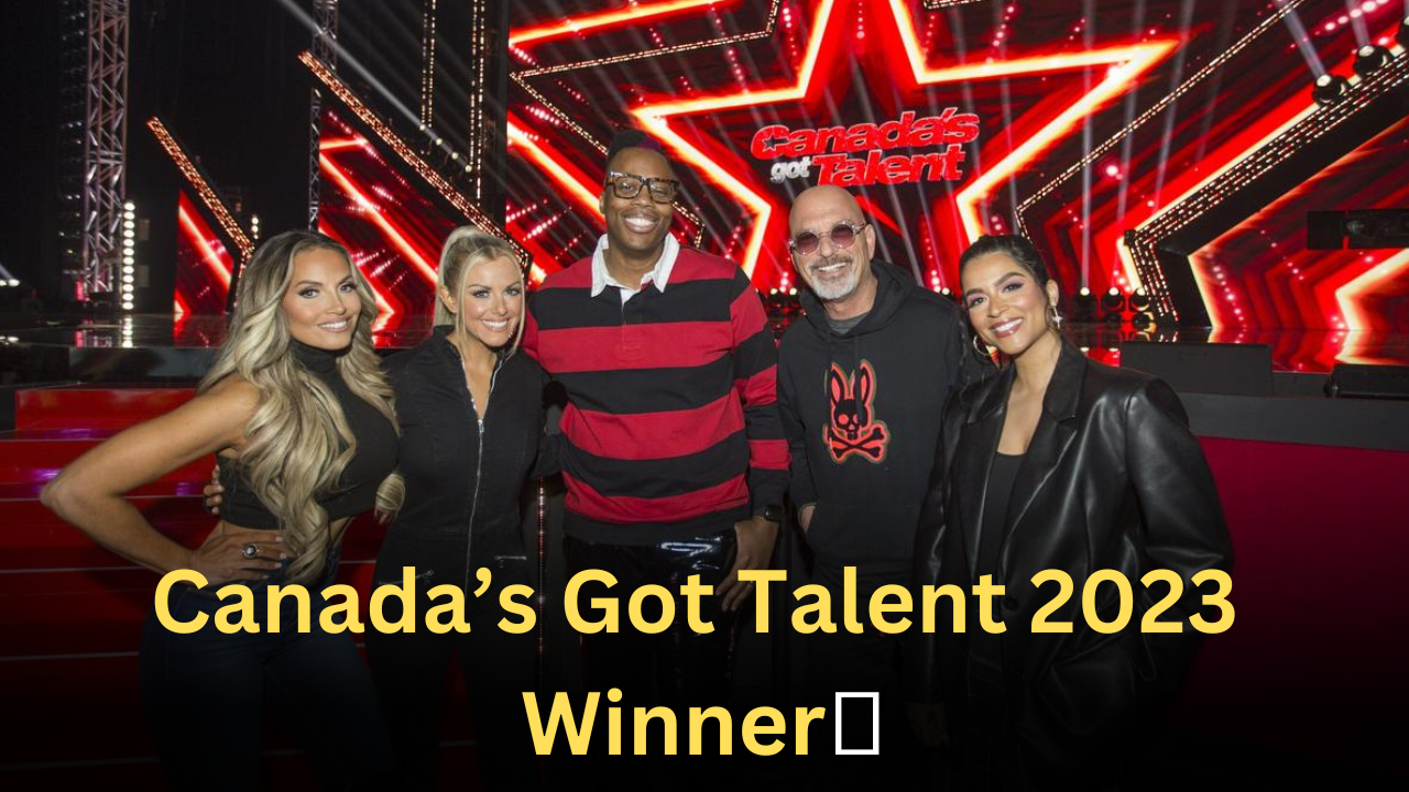 Canada’s Got Talent 2023 Winner