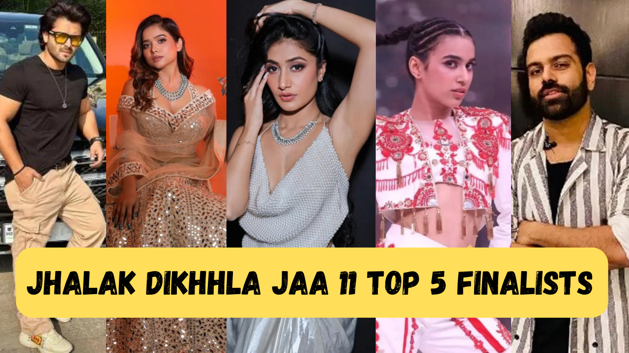 Jhalak Dikhhla Jaa 11 Top 5 Finalists