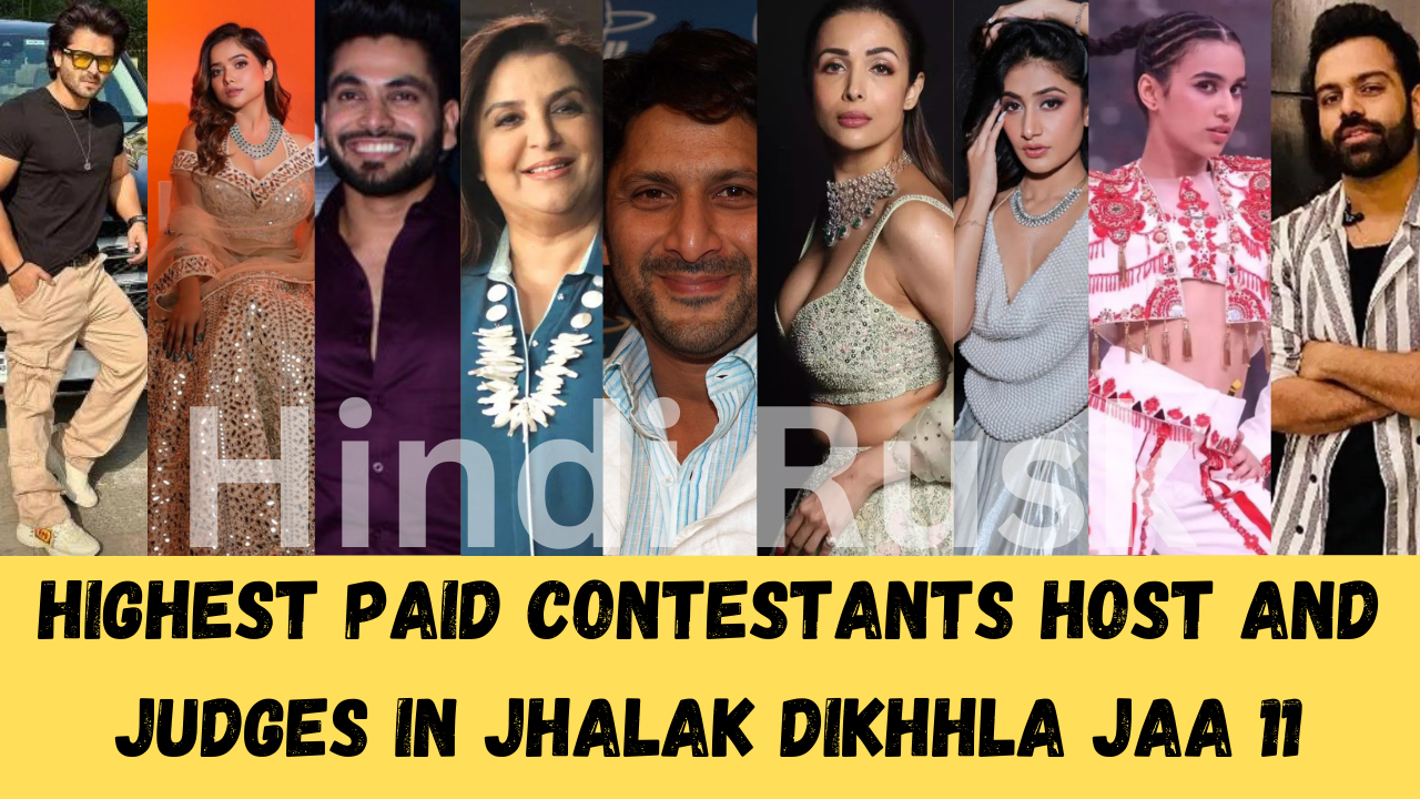 Highest Paid Contestants And Judges In Jhalak Dikhhla Jaa 11